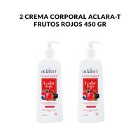 2 Crema Corporal Aclara-T Frutos Rojos 450gr