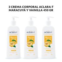 3 Crema Corporal Aclara-T Maracuyá y Vainilla 450gr