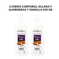 2 Crema Corporal Aclara-T Almendras y Vainilla 450gr