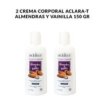 2 Crema Corporal Aclara-T Almendras y Vainilla 150gr
