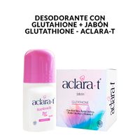 Desodorante con Glutahione + Jabón Glutathione - Aclara-T