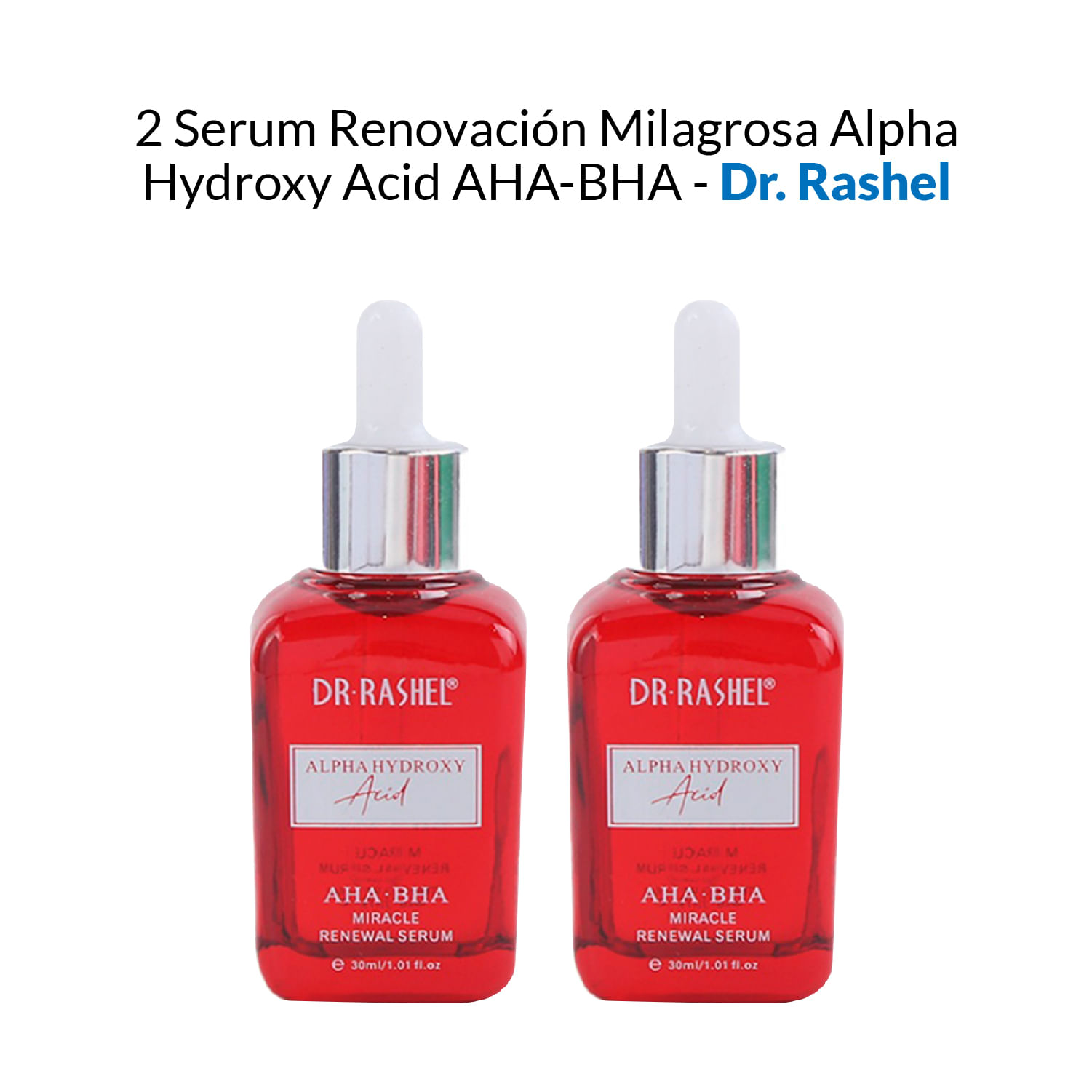 2 Serum Renovación Milagrosa Alpha Hydroxy Acid AHA-BHA - Dr. Rashel