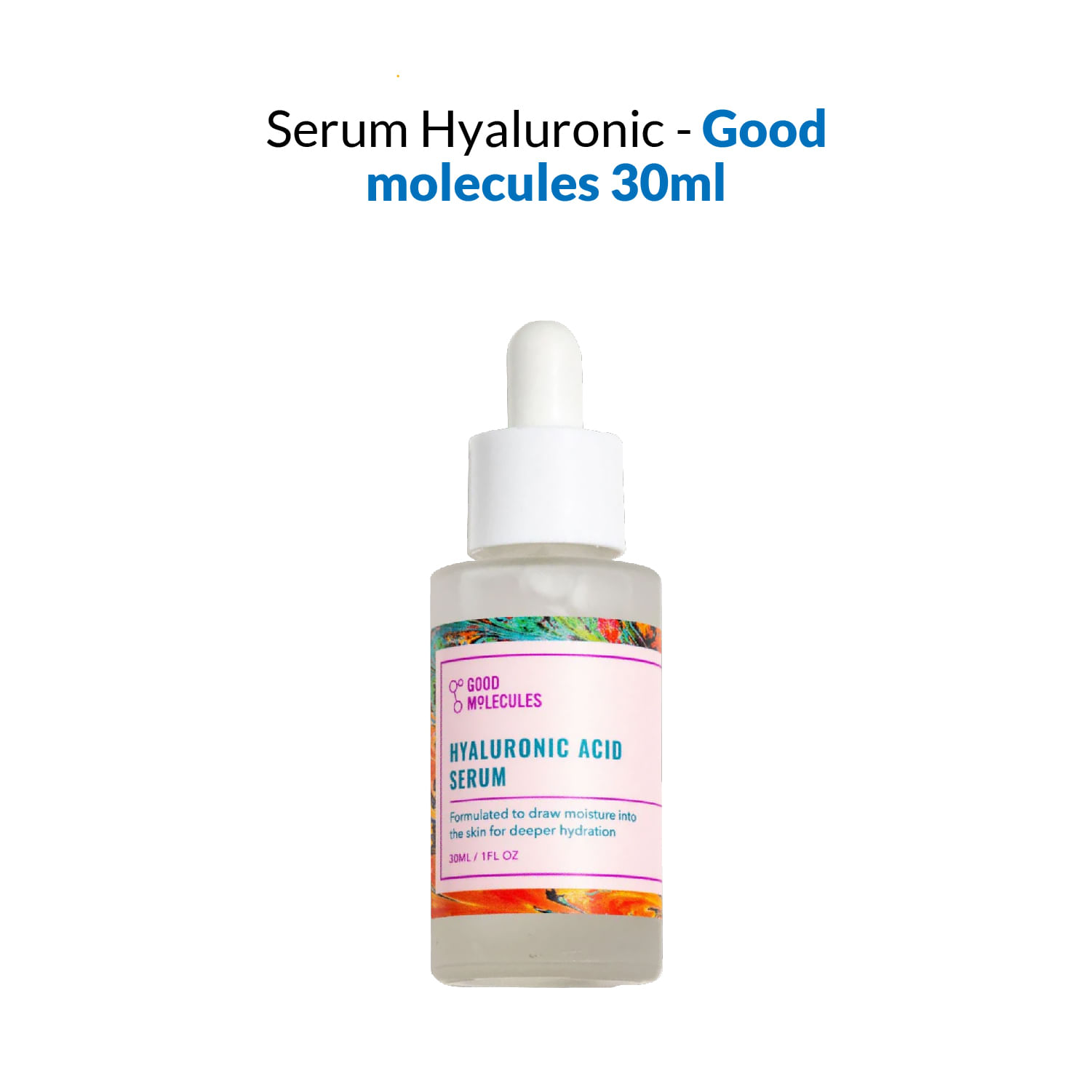 Serum Hyaluronic - Good Molecules 30ml