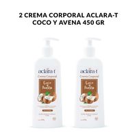 2 Crema Corporal Aclara-T Coco y Avena 450gr