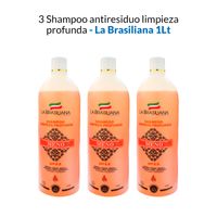 3 Shampoo antiresiduo limpieza profunda - La Brasiliana 1Lt