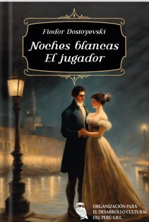 NOCHES BLANCAS / EL JUGADOR - Fiódor Dostoyevski