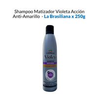 Shampoo Matizador Violeta Acción Anti-Amarillo - La Brasiliana X 250G