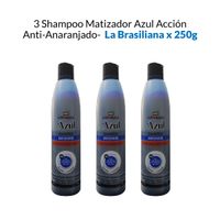 3 Shampoo Matizador Azul Acción Anti-Anaranjado - La Brasiliana X 250G
