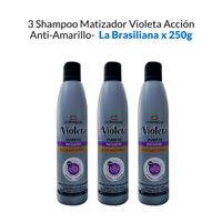 3 Shampoo Matizador Violeta Acción Anti-Amarillo - La Brasiliana X 250G