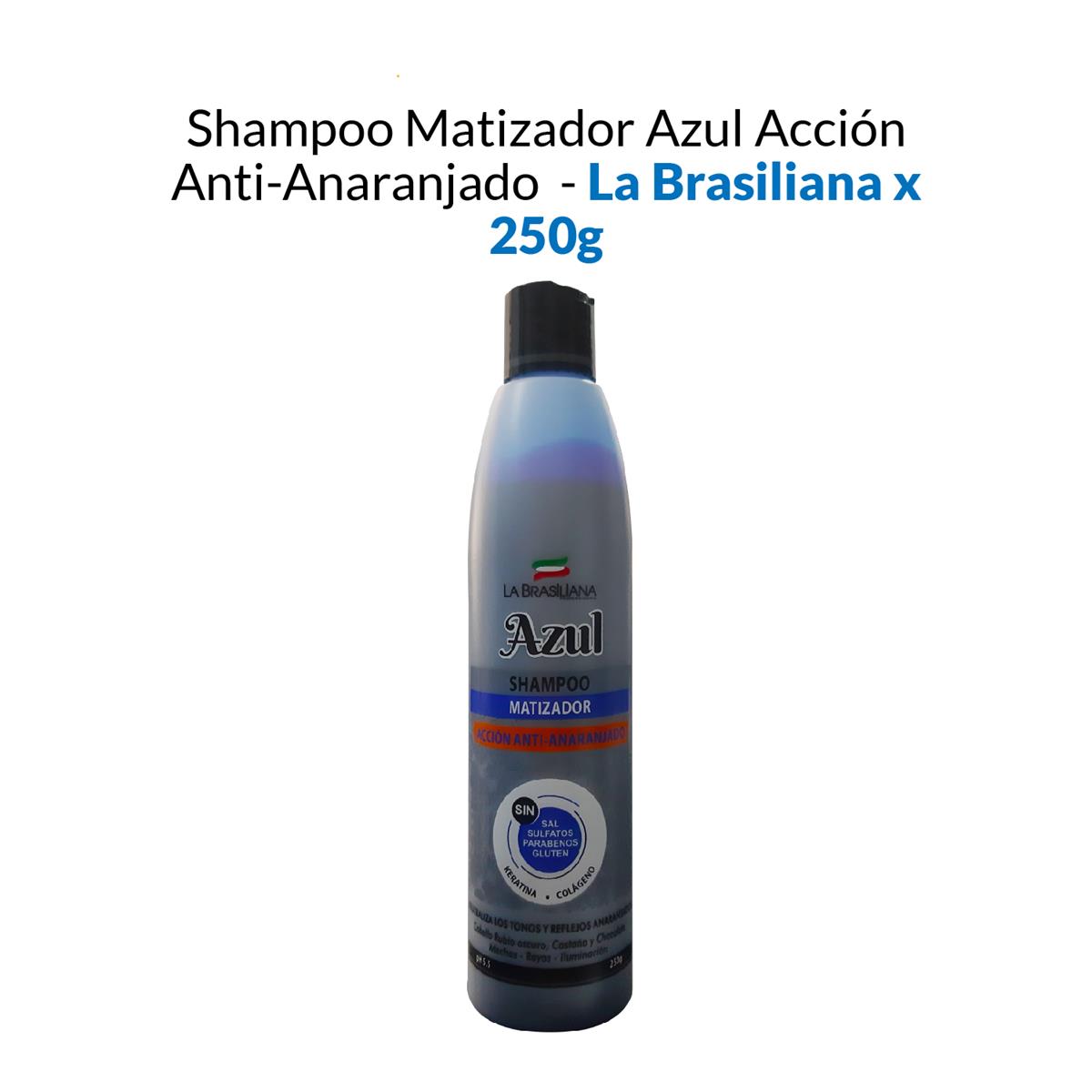 Shampoo Matizador Azul Acción Anti-Anaranjado - La Brasiliana X 250G