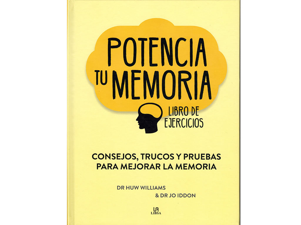 POTENCIA TU MEMORIA. Libro de Ejercicios. Consejos, Trucos y Pruebas Para Mejorar la Memoria