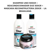 Shampoo Uno 500gr + Reacondicionador Due 500gr + Mascara Capilar  250gr - La brasiliana