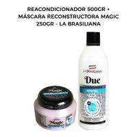 Reacondicionador 500gr + Máscara Reconstructora Magic 250gr - La Brasiliana