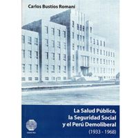 LA SALUD PÚBLICA, LA SEGURIDAD SOCIAL Y EL PERÚ DEMOLIBERAL