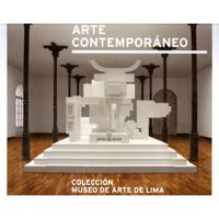 ARTE CONTEMPORÁNEO. Colección Museo de Arte de Lima