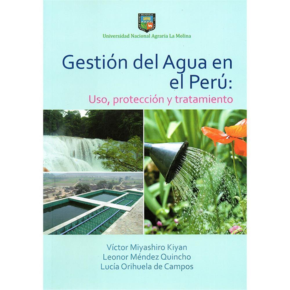 GESTION DEL AGUA EN EL PERU: USO, PROTECCION Y TRATAMIENTO