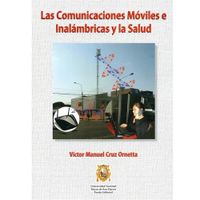 LAS COMUNICACIONES MÓVILES E INALÁMBRICAS Y LA SALUD