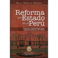 REFORMA DEL ESTADO EN EL PERÚ, AVANCES Y LIMITACIONES EN EL SEGUNDO GOBIERNO DEL APRA