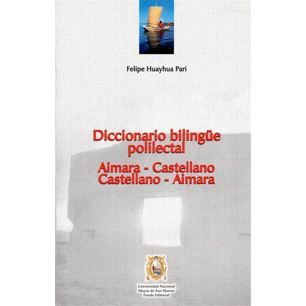 DICCIONARIO BILINGÜE POLILECTAL AIMARA-CASTELLANO CASTELLANO-AIMARA