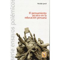EL PENSAMIENTO ARCAICO EN LA EDUCACIÓN PERUANA