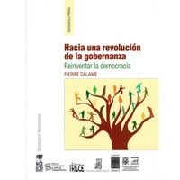 HACIA UNA REVOLUCIÓN DE LA GOBERNANZA. Reinventar la democracia