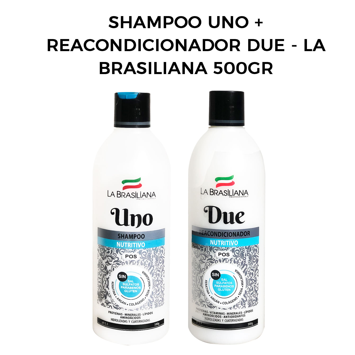 Shampoo Uno + Reacondicionador Due - La Brasiliana 500gr