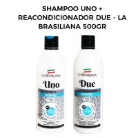 Shampoo Uno + Reacondicionador Due - La Brasiliana 500gr