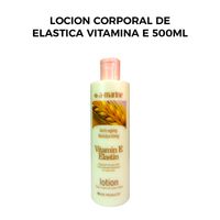 Locion Corporal de Elastica Vitamina E 500ml